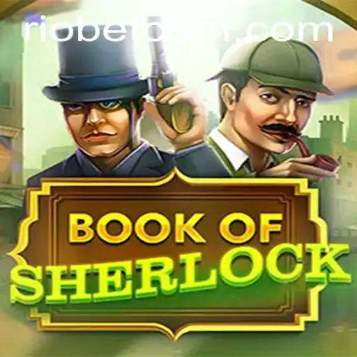 Discover the Intriguing World of BookOfSherlock at Riobet