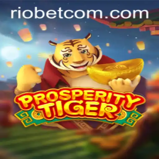 Exploring the Exciting World of ProsperityTiger: A Roaring Adventure with Riobet